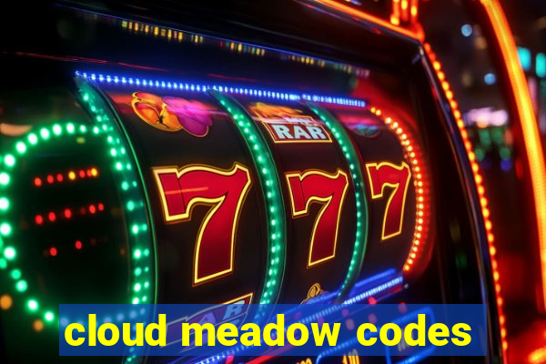 cloud meadow codes